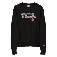 Black Love Is Beautiful Embroidered Champion Sweatshirt - Image 2