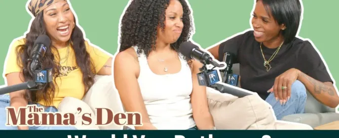 The Mamas Den Would You Rather